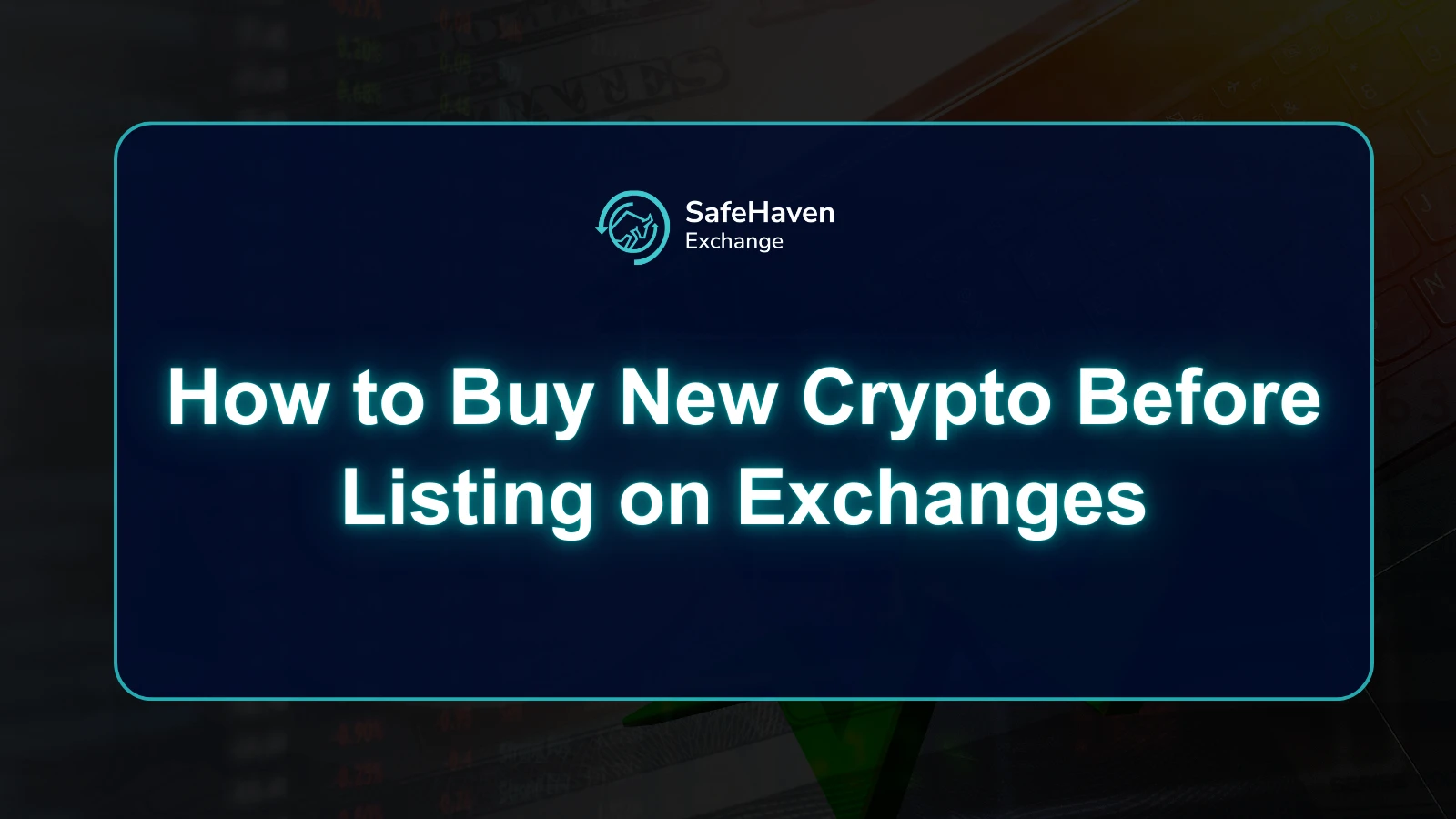 How to Buy New Crypto Before Listing on Exchanges