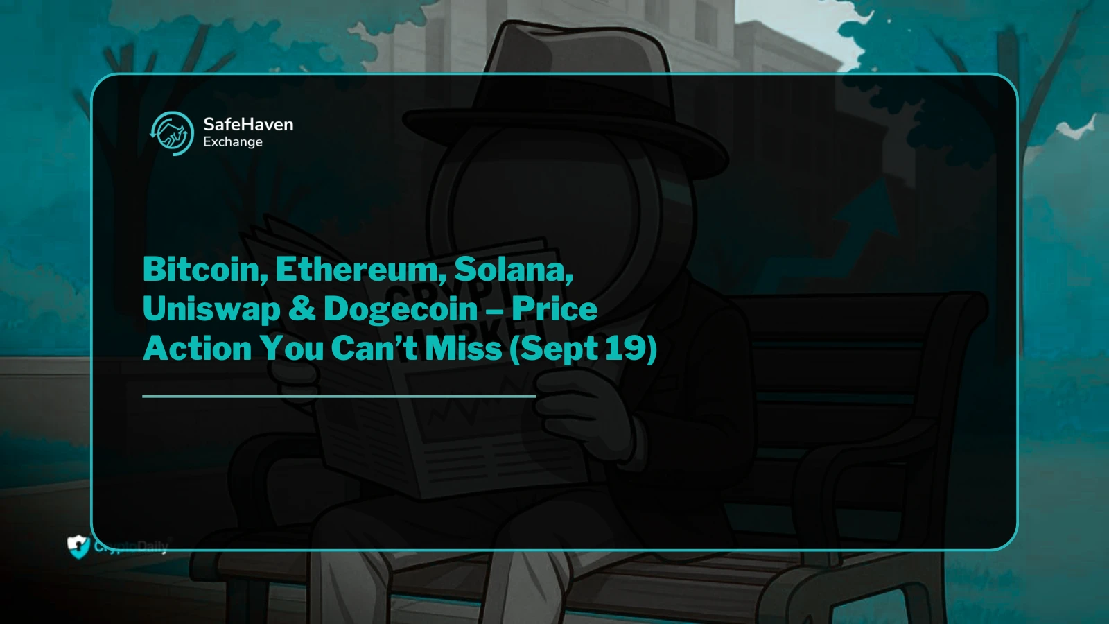 Bitcoin, Ethereum, Solana, Uniswap & Dogecoin – Price Action You Can’t Miss (Sept 19)